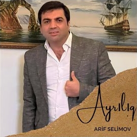 Arif Selimov Ayrılıq