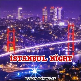 Doğan Canpolat İstanbul Night