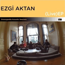 Ezgi Aktan Acoustic Live