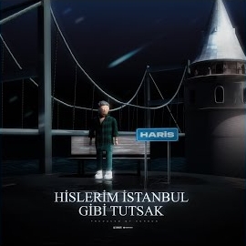 Haris Hislerim İstanbul Gibi Tutsak