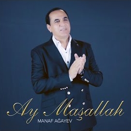 Manaf Ağayev Ay Maşallah