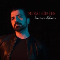 Murat Gökşen Zincirsiz Kölenim