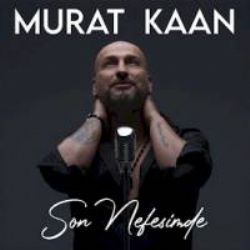 Murat Kaan Son Nefesimde