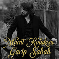 Murat Kolukısa Garip Sabah