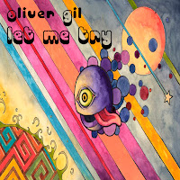 Oliver Gil Let Me Try