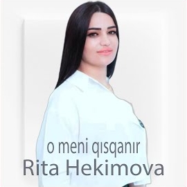 Rita Hekimova O Meni Qısqanır