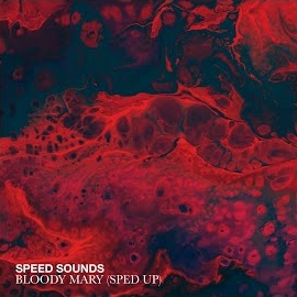 Speed Sounds Bloody Mary Sped Up