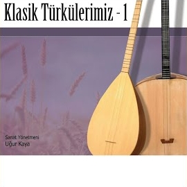 Klasik Türkülerimiz 1